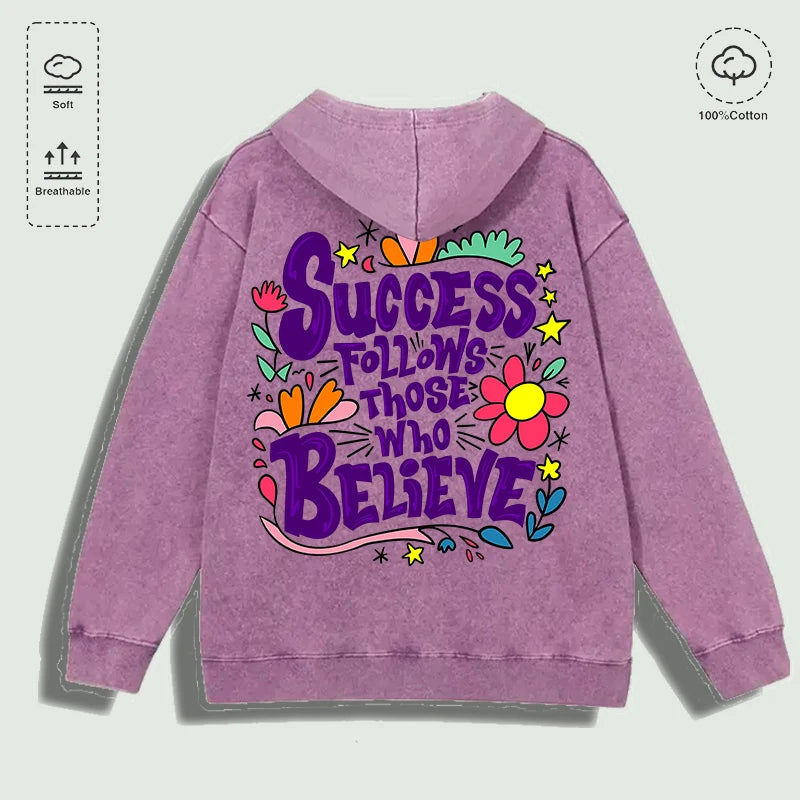 100% Cotton Washed "Success Follows Those Who Believe" Graphic Hoodie, Multi - Colors