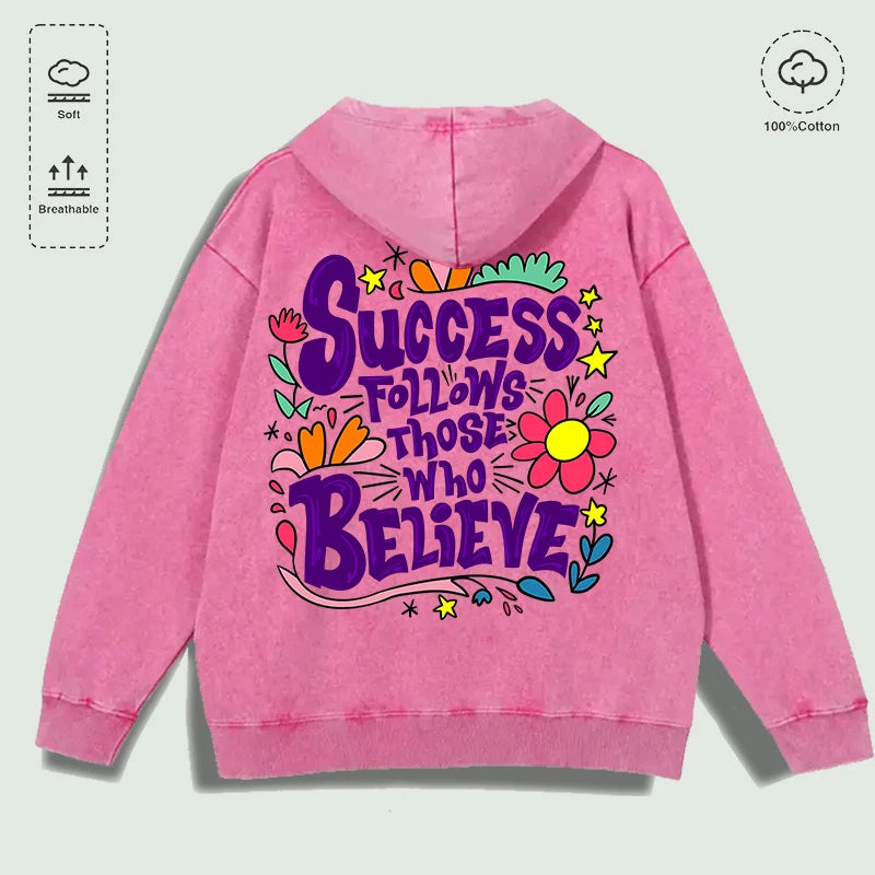 100% Cotton Washed "Success Follows Those Who Believe" Graphic Hoodie, Multi - Colors