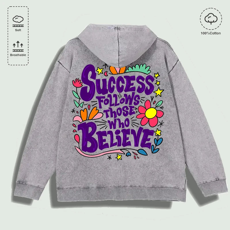 100% Cotton Washed "Success Follows Those Who Believe" Graphic Hoodie, Multi - Colors