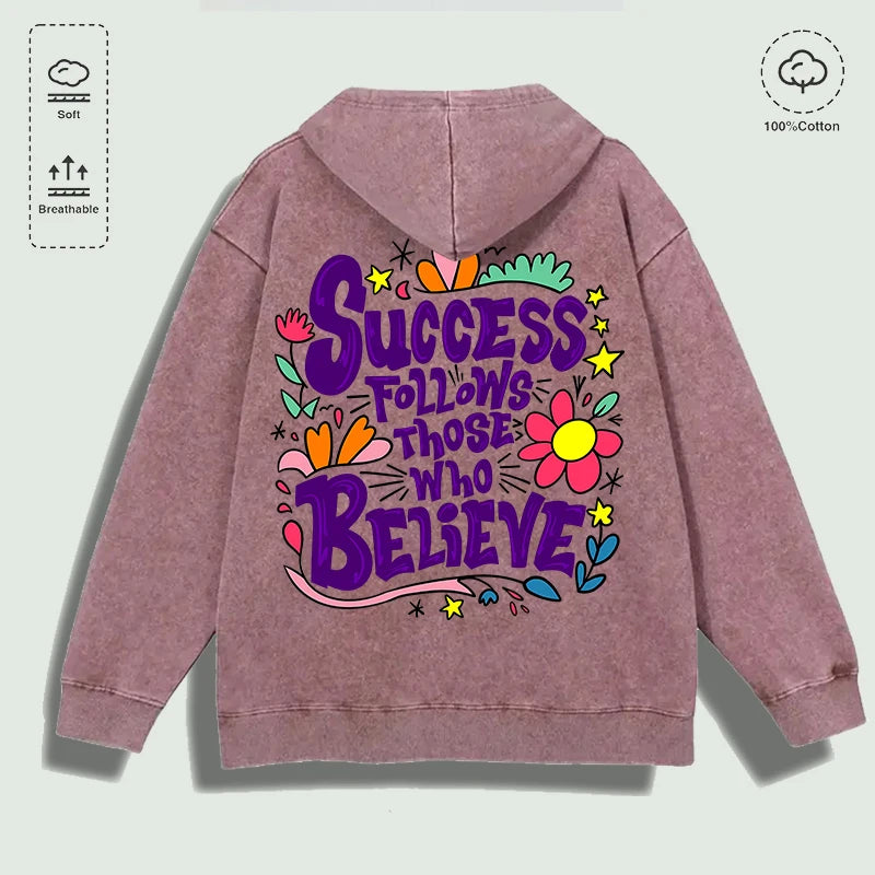 100% Cotton Washed "Success Follows Those Who Believe" Graphic Hoodie, Multi - Colors